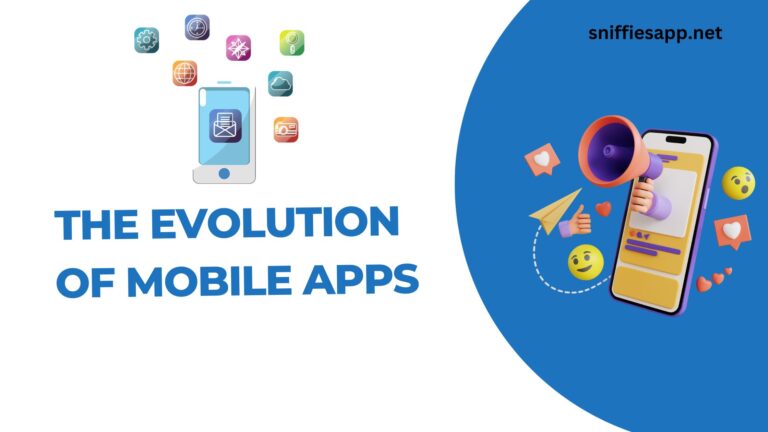 The Evolution of Mobile Apps