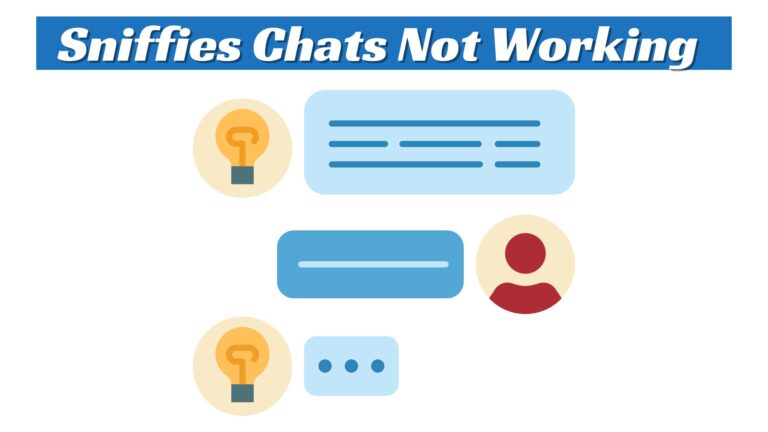 Why Are Your Sniffies Chats Not Working? Let’s Fix It Together!