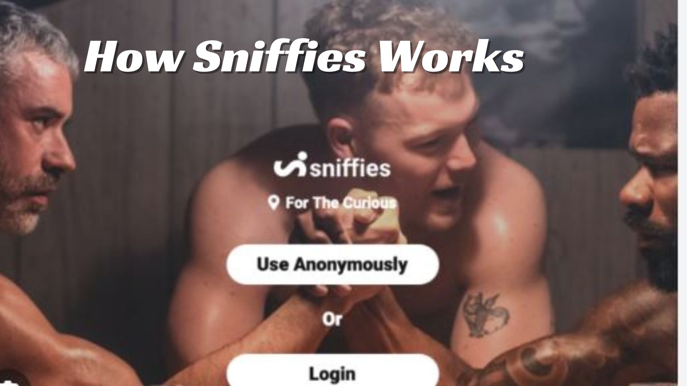 how Sniffies works