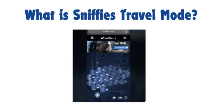 What is Sniffies Travel Mode?