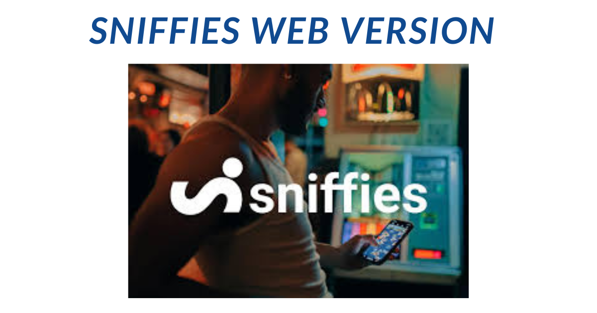 Sniffies Web Version